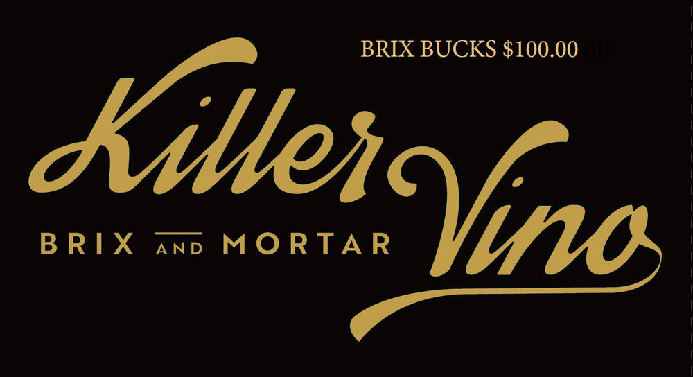Killer Vino - Brix Bucks